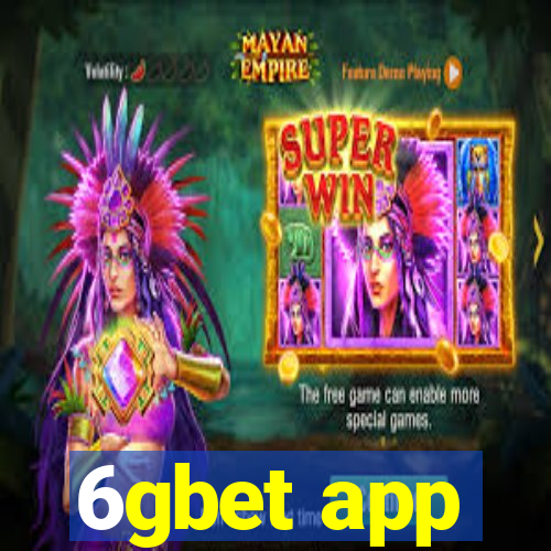 6gbet app